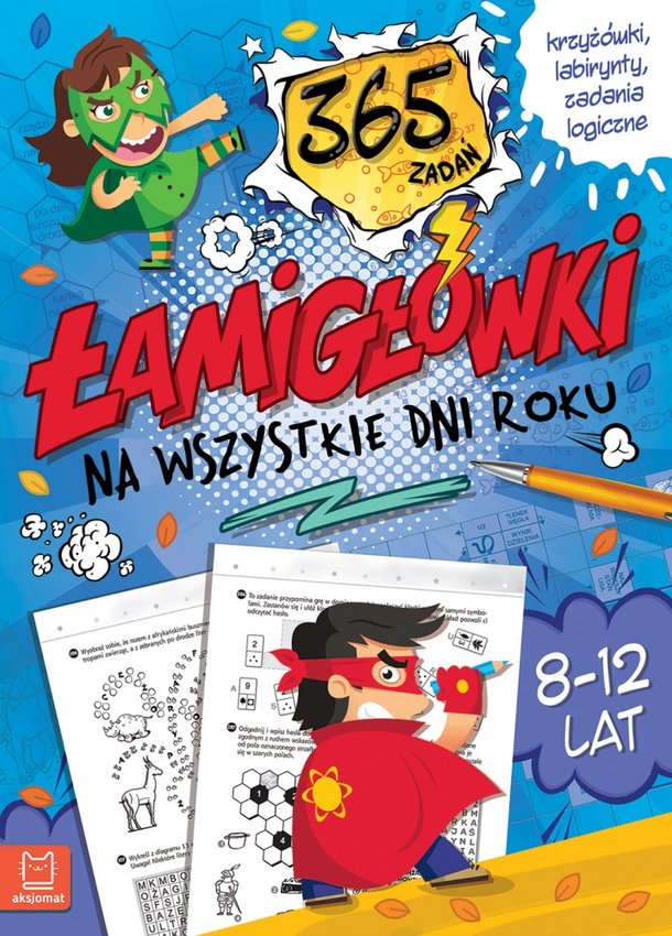Łamigłówki na wszystkie dni roku. 365 zadań